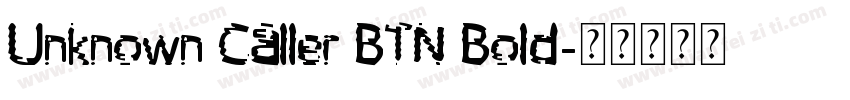 Unknown Caller BTN Bold字体转换